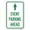 Signmission Event Parking Ahead Heavy-Gauge Aluminum Sign, 12" x 18", A-1218-24076 A-1218-24076 - alternate 1